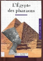 L'Egypte des pharaons