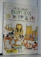 Egyptiens : si tu étais un Egyptien de l'Antiquité, comment vivrais-tu?