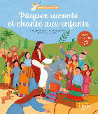 Pâques raconté et chanté aux enfants