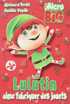 Lulutin aime fabriquer des jouets